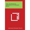 The Alchemical Writings of Edward Kelly - Paperback