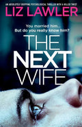 The Next Wife: An absolutely gripping psychological thriller with a killer twist - Paperback
