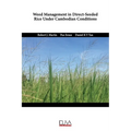 Weed Management in Direct-Seeded Rice Under Cambodian Conditions - Paperback