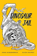 Dinosaur Jail - Hardcover