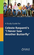 A Study Guide for Celeste Raspanti's "I Never Saw Another Butterfly" - Paperback