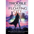 Trouble in the Floating City: Book 1 in the Zoboros Series - Paperback