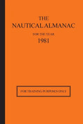 The Nautical Almanac for the Year 1981: For Training Purposes Only - Hardcover