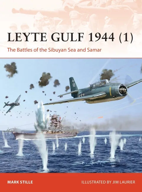 Leyte Gulf 1944 (1): The Battles of the Sibuyan Sea and Samar - Paperback
