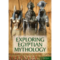 Exploring Egyptian Mythology - Hardcover