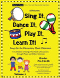 Sing It, Dance It, Play It, Learn It!: Songs for the Elementary Music Classroom - Paperback