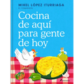 Cocina de Aquí Para Gente de Hoy / Spanish Cuisine for Today's People - Hardcover