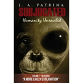 Subjugated: Humanity Unraveled - Paperback