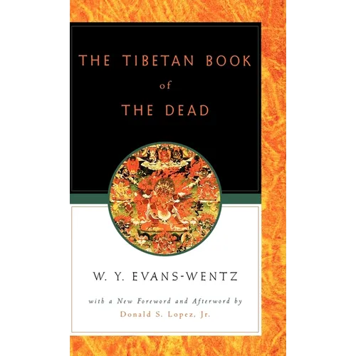 The Tibetan Book of the Dead: Or the After-Death Experiences on the Bardo Plane, According to L=ama Kazi Dawa-Samdup's English Rendering - Hardcover