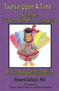 Twelve Upon A Time... November: 'Twas the Night Before Thanksgiving, Bedside Story Collection Series - Paperback