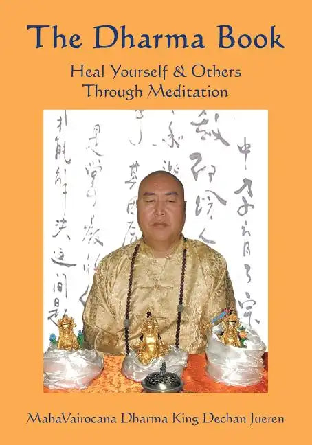 The Dharma Book: Heal Yourself & Others Through Meditation - Paperback