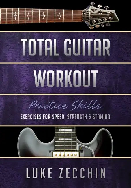 Total Guitar Workout: Exercises for Speed, Strength & Stamina (Book + Online Bonus) - Paperback