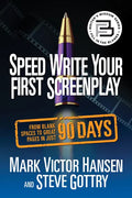 Speed Write Your First Screenplay: From Blank Spaces to Great Pages in Just 90 Days - Paperback