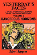 Yesterday's Faces, Volume 5: Dangerous Horizons - Paperback