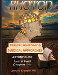 Cranial Anatomy & Surgical Approaches: A Study Guide - Parts I & II - Paperback