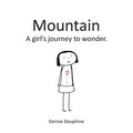 Mountain: A girl's journey to wonder - Paperback