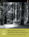 Historic Resource Study for Muir Woods National Monument: Golden Gate National Recreation Area - Paperback