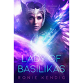 Lady of Basilikas: A Droseran Saga Novel Volume 5 - Hardcover