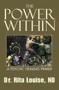 The Power Within: A Psychic Healing Primer - Paperback