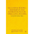Successful Reading Assessments and Interventions for Struggling Readers: Lessons from Literacy Space - Hardcover