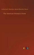 The American Woman's Home - Hardcover