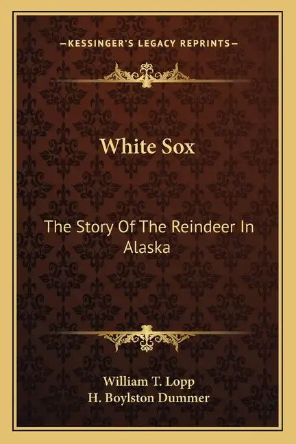White Sox: The Story Of The Reindeer In Alaska - Paperback