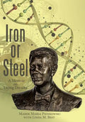 Iron or Steel: A Memoir on Living Dreams - Hardcover