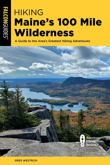 Hiking Maine's 100 Mile Wilderness - Paperback