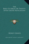 The Bible of Bibles or Twenty-Seven Divine Revelations - Hardcover