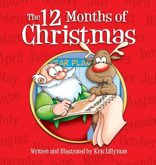 The Twelve Months Of Christmas (Hardcover): A Whole Year With Santa! - Hardcover