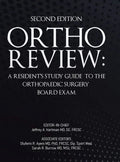 Ortho Review: A Resident's Study Guide to the Orthopaedic Surgery Board Exam (Second Edition) - Hardcover