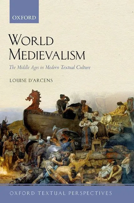 World Medievalism: The Middle Ages in Modern Textual Culture - Hardcover