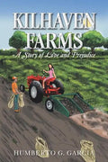 Kilhaven Farms: A Story of Love and Prejudice - Paperback