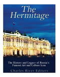 The Hermitage Museum: The History and Legacy of Russia's Famous Art and Culture Icon - Paperback