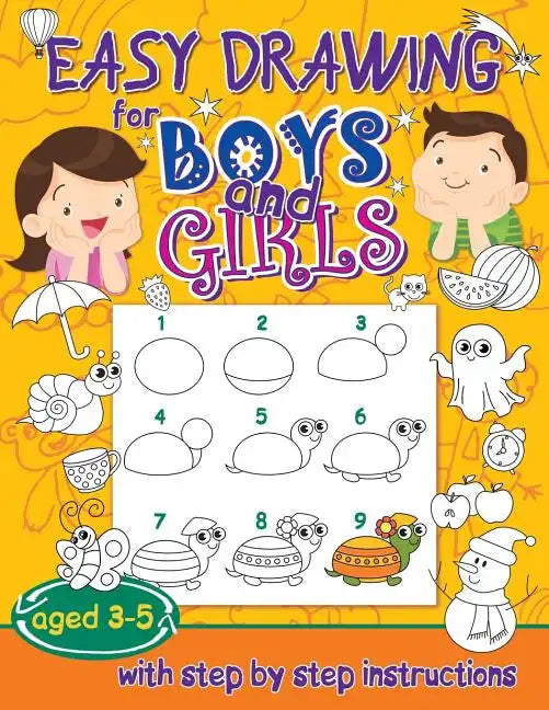 Easy drawing for boys and girls aged 3-5: with step by step instructions - Paperback