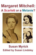 Margaret Mitchell: A Scarlett or a Melanie - Paperback