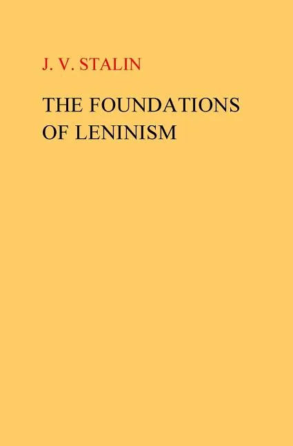 The Foundations of Leninism - Paperback