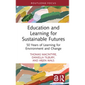 Education and Learning for Sustainable Futures: 50 Years of Learning for Environment and Change - Hardcover