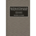 Specifying and Diagnostically Testing Econometric Models - Hardcover