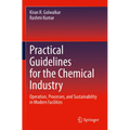 Practical Guidelines for the Chemical Industry: Operation, Processes, and Sustainability in Modern Facilities - Paperback
