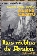 El Rey Ciervo: Libro 3 de Las Nieblas de Avalon - Paperback