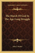 The March of God in the Age-Long Struggle - Paperback