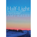Half-Light: Westbound on a Hot Planet - Paperback