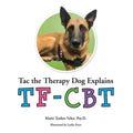 Tac the Therapy Dog Explains TF-CBT - Paperback
