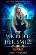 Wicked Is Her Smile: An Urban Fantasy Action Adventure - Paperback