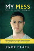 My Mess: Believe it or not, a story about grace - Paperback