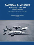 American X-Vehicles: An Inventory X-1 to X-50 Centennial of Flight Edition - Paperback