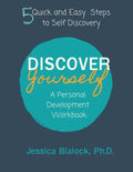 Discover Yourself: A Personal Development Workbook: A Personal Development Workbook - Paperback