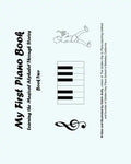 My First Piano Book 2: Learning The Musical Alphabet Through Stories - Paperback