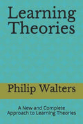 Learning Theories: A New and Complete Approach to Learning Theories - Paperback
